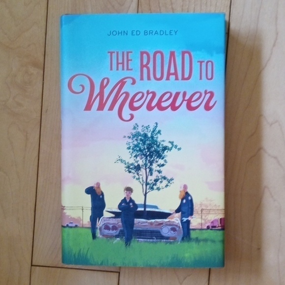 John Ed Bradley Other - The Road to Wherever by John Bradley